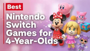 Nintendo Switch Games for 4-Year-Old Girls